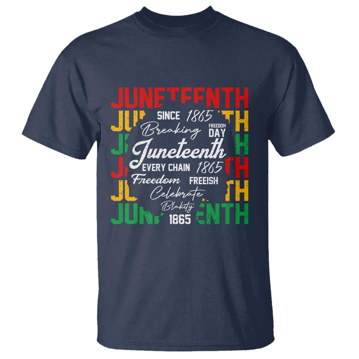 Juneteenth 1865 T Shirt Celebrate Black Freedom Breaking Every Chain - Wonder Print Shop