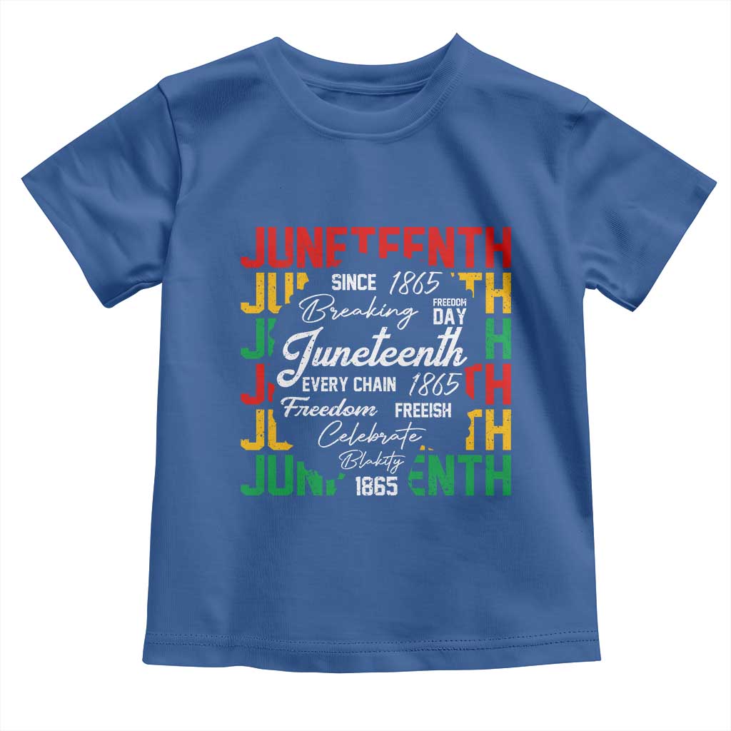 Juneteenth 1865 Toddler T Shirt Celebrate Black Freedom Breaking Every Chain - Wonder Print Shop