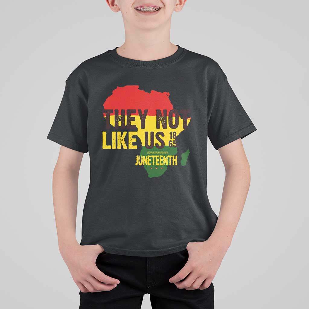 They Not Like Us Juneteenth 1865 T Shirt For Kid Afrocentric Africa Map Black Pride - Wonder Print Shop