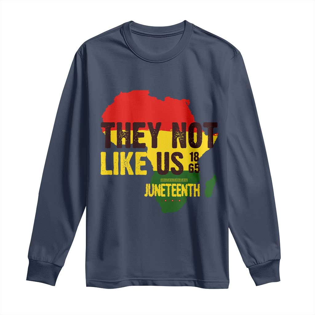 They Not Like Us Juneteenth 1865 Long Sleeve Shirt Afrocentric Africa Map Black Pride - Wonder Print Shop