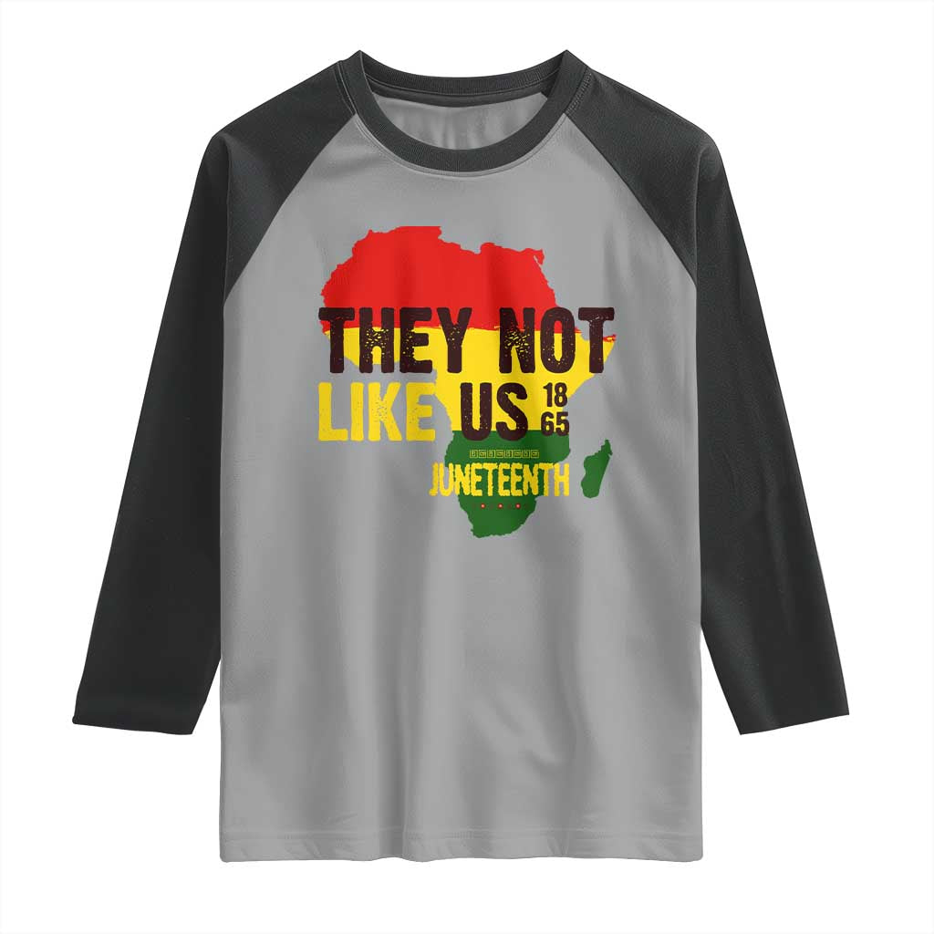 They Not Like Us Juneteenth 1865 Raglan Shirt Afrocentric Africa Map Black Pride - Wonder Print Shop