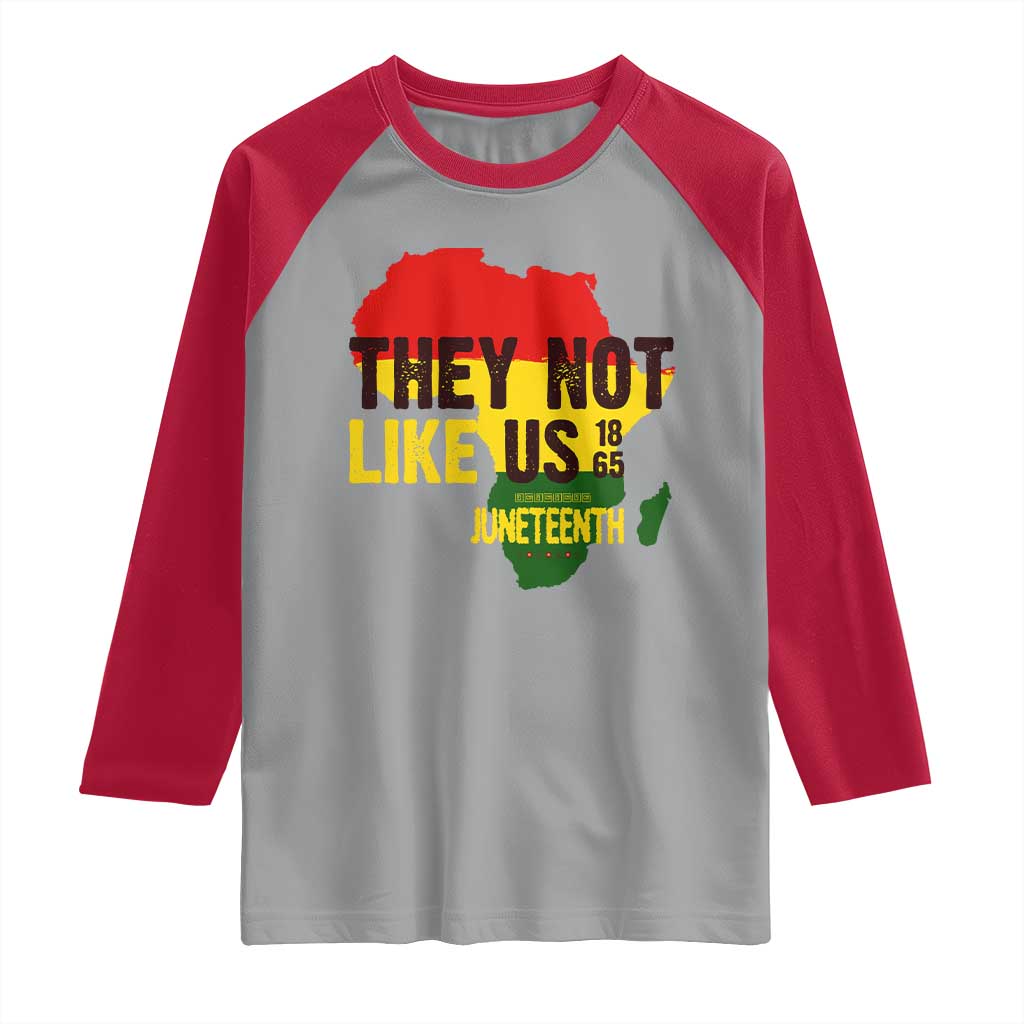 They Not Like Us Juneteenth 1865 Raglan Shirt Afrocentric Africa Map Black Pride - Wonder Print Shop