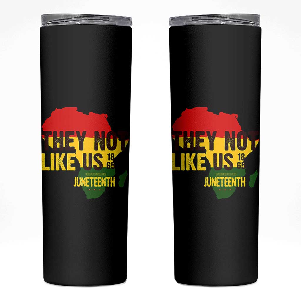 They Not Like Us Juneteenth 1865 Skinny Tumbler Afrocentric Africa Map Black Pride - Wonder Print Shop