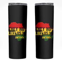 They Not Like Us Juneteenth 1865 Skinny Tumbler Afrocentric Africa Map Black Pride - Wonder Print Shop