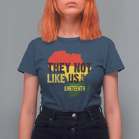 They Not Like Us Juneteenth 1865 T Shirt For Women Afrocentric Africa Map Black Pride - Wonder Print Shop