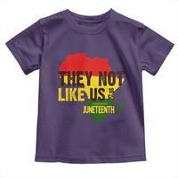 They Not Like Us Juneteenth 1865 Toddler T Shirt Afrocentric Africa Map Black Pride - Wonder Print Shop
