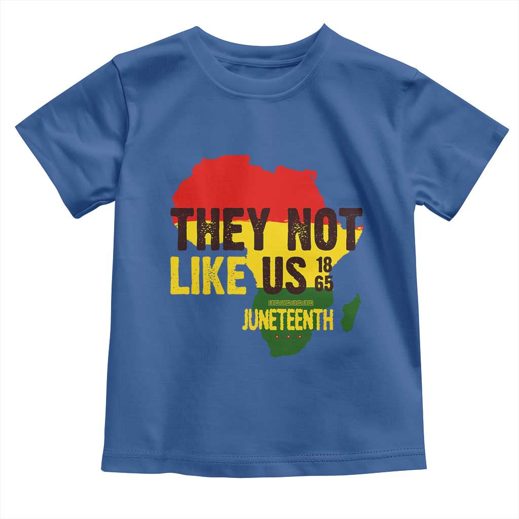 They Not Like Us Juneteenth 1865 Toddler T Shirt Afrocentric Africa Map Black Pride - Wonder Print Shop