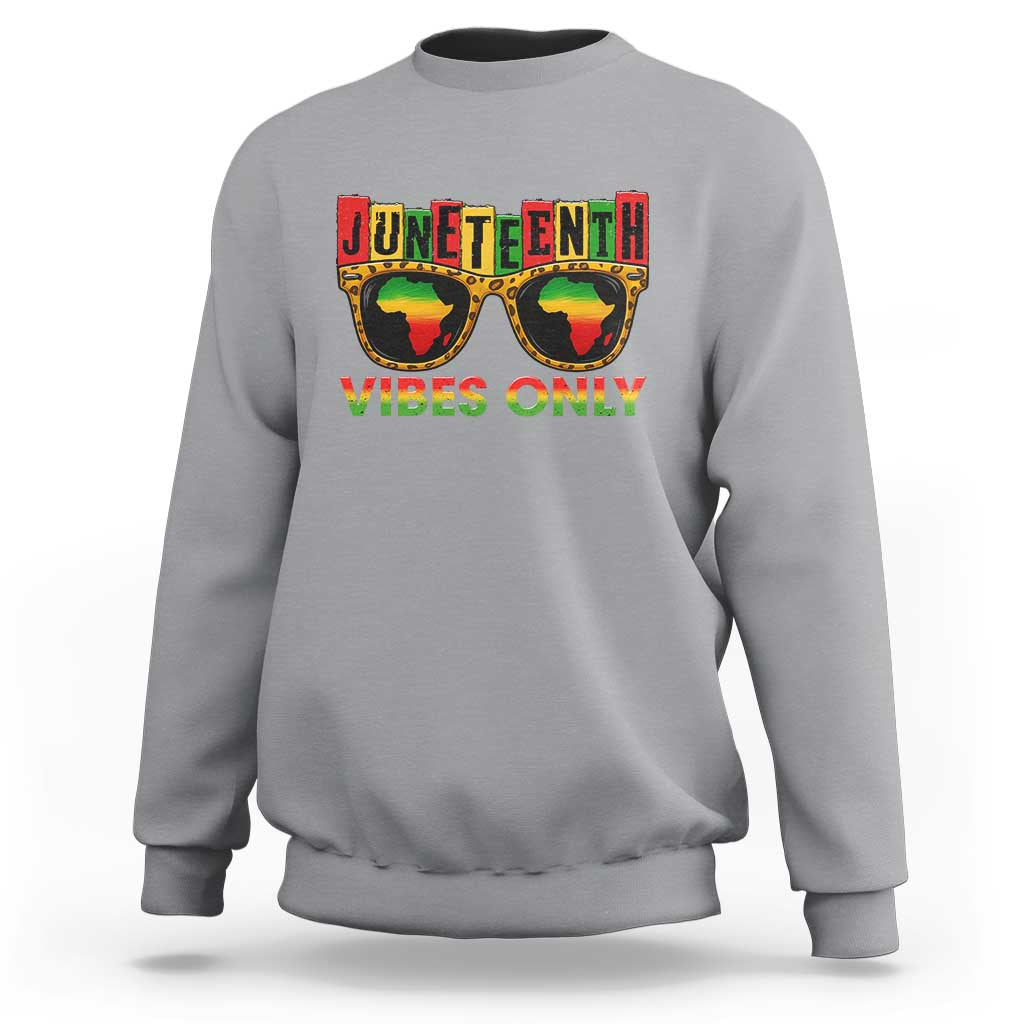 Juneteenth Vibes Only Sweatshirt Afro Pride Sunglasses Black History Celebration - Wonder Print Shop