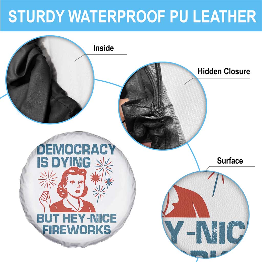 Retro Lady Democracy Is Dying But Hey Nice Fireworks Spare Tire Cover Funny 4th of July Political Satire