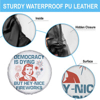 Retro Lady Democracy Is Dying But Hey Nice Fireworks Spare Tire Cover Funny 4th of July Political Satire
