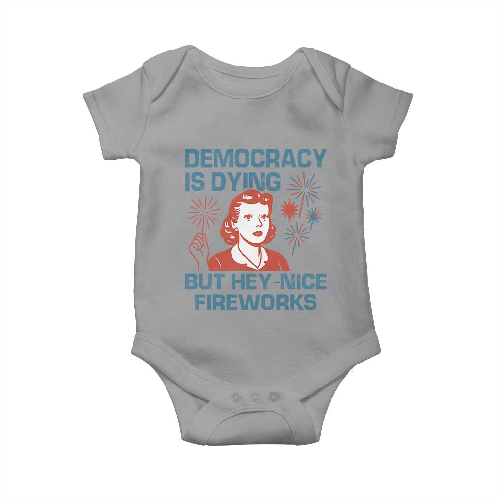 Retro Lady Democracy Is Dying But Hey Nice Fireworks Baby Onesie Funny 4th of July Political Satire