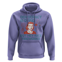 Retro Lady Democracy Is Dying But Hey Nice Fireworks Hoodie Funny 4th of July Political Satire