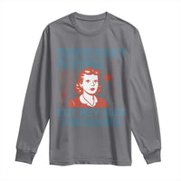 Retro Lady Democracy Is Dying But Hey Nice Fireworks Long Sleeve Shirt Funny 4th of July Political Satire
