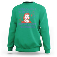 Retro Lady Democracy Is Dying But Hey Nice Fireworks Sweatshirt Funny 4th of July Political Satire
