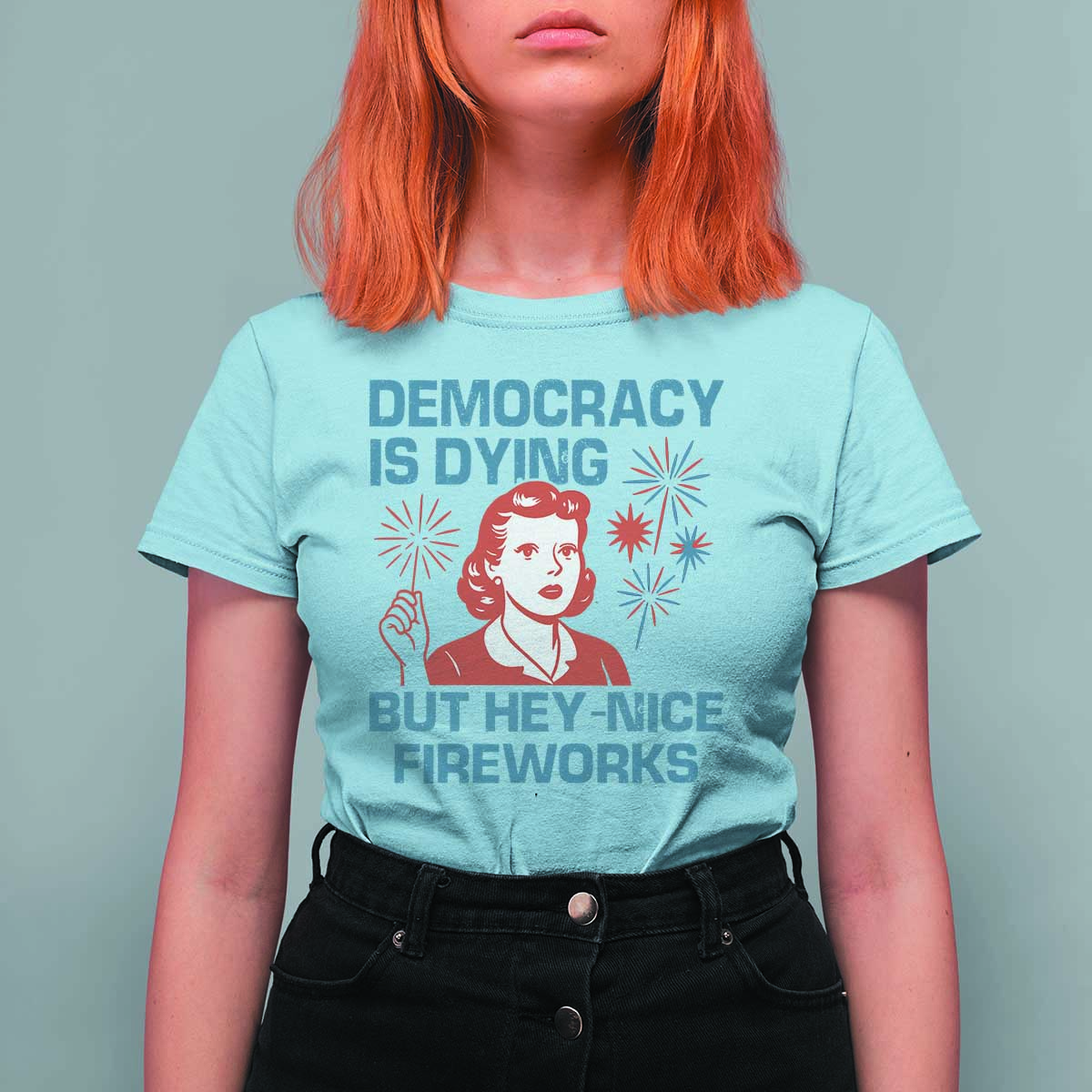 Retro Lady Democracy Is Dying But Hey Nice Fireworks T Shirt For Women Funny 4th of July Political Satire