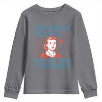 Retro Lady Democracy Is Dying But Hey Nice Fireworks Youth Sweatshirt Funny 4th of July Political Satire