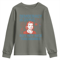 Retro Lady Democracy Is Dying But Hey Nice Fireworks Youth Sweatshirt Funny 4th of July Political Satire