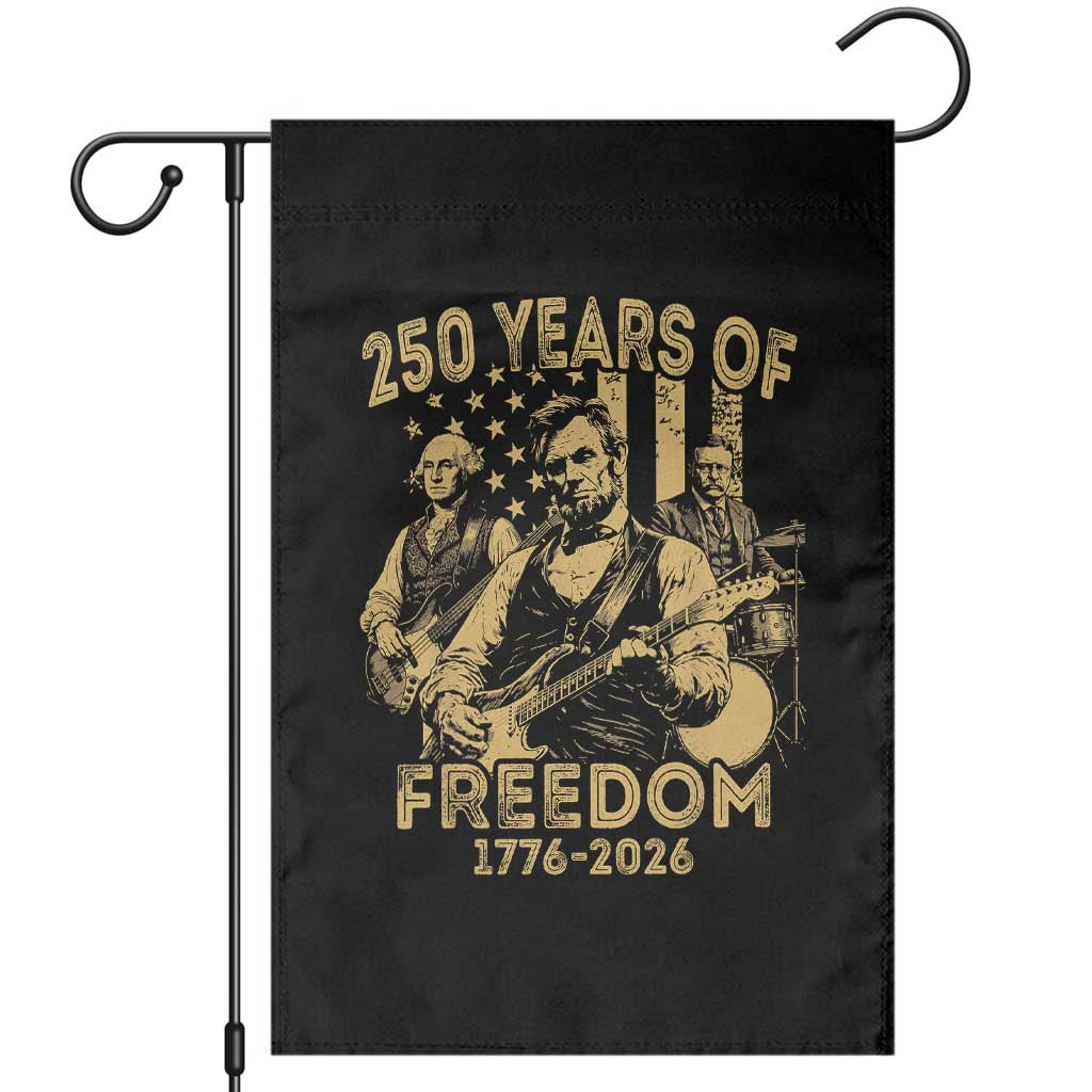 250 Years of Freedom US Presidents Rock Band Garden Flag Funny Abraham Lincoln George Washington Teddy Roosevelt Concert 1776 to 2026
