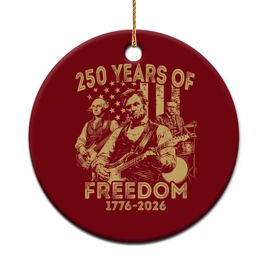 250 Years of Freedom US Presidents Rock Band Ceramic Ornament Funny Abraham Lincoln George Washington Teddy Roosevelt Concert 1776 to 2026