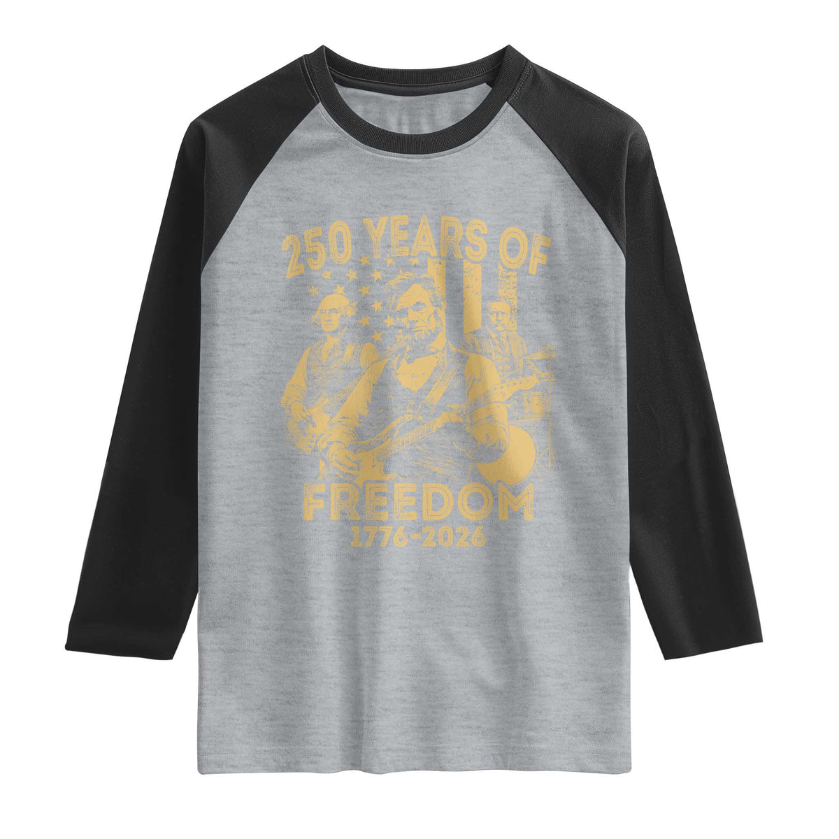 250 Years of Freedom US Presidents Rock Band Raglan Shirt Funny Abraham Lincoln George Washington Teddy Roosevelt Concert 1776 to 2026