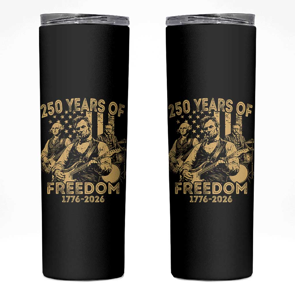250 Years of Freedom US Presidents Rock Band Skinny Tumbler Funny Abraham Lincoln George Washington Teddy Roosevelt Concert 1776 to 2026