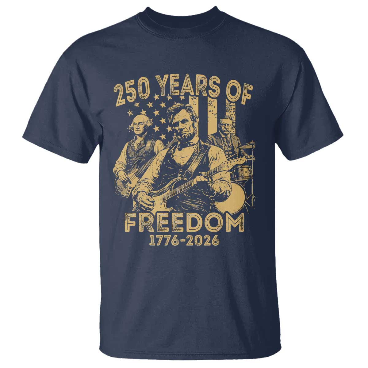250 Years of Freedom US Presidents Rock Band T Shirt Funny Abraham Lincoln George Washington Teddy Roosevelt Concert 1776 to 2026