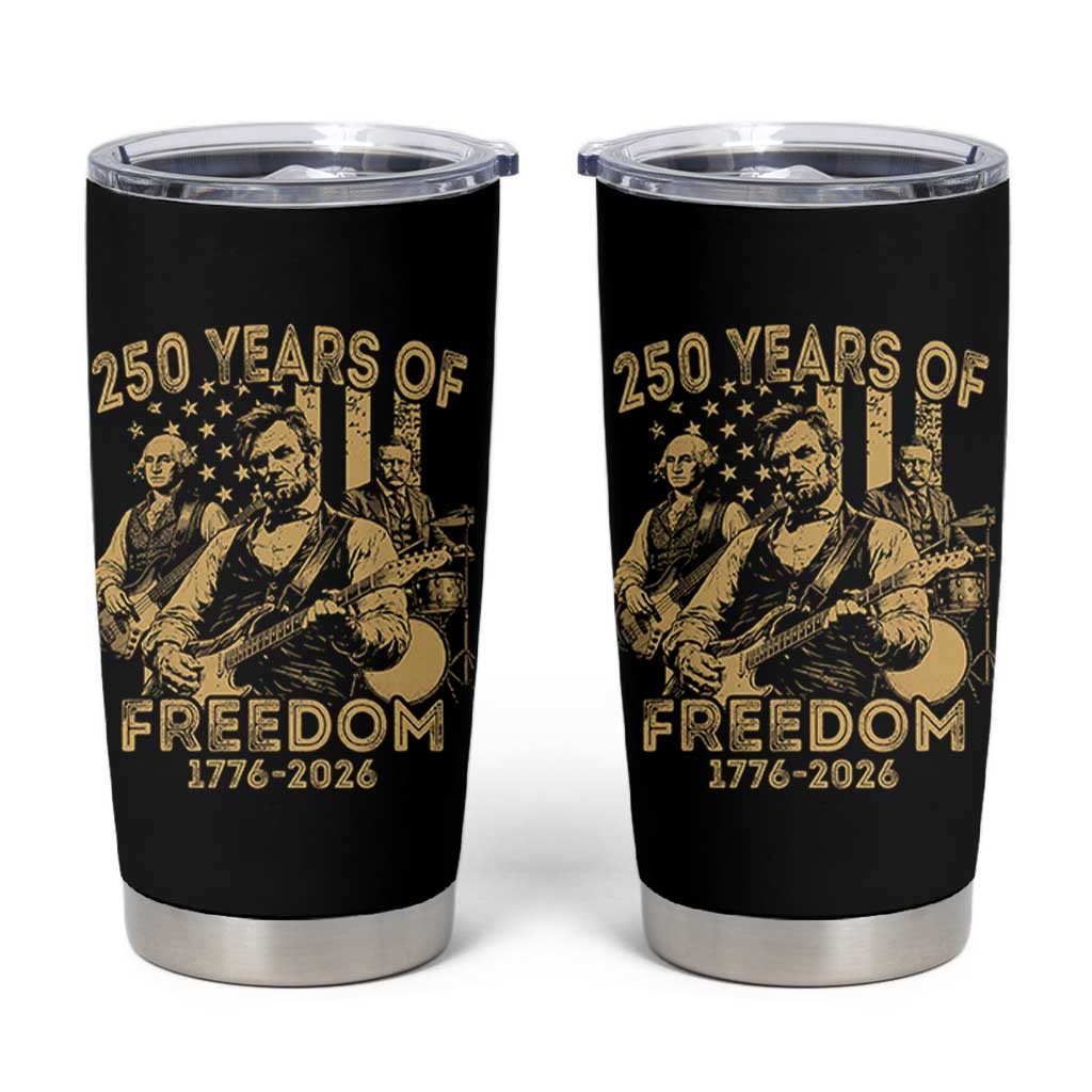 250 Years of Freedom US Presidents Rock Band Tumbler Cup Funny Abraham Lincoln George Washington Teddy Roosevelt Concert 1776 to 2026
