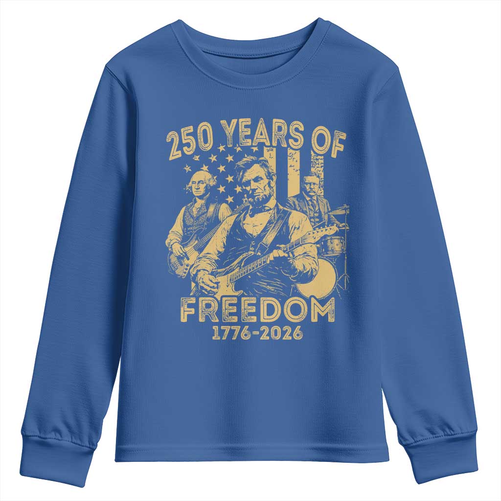 250 Years of Freedom US Presidents Rock Band Youth Sweatshirt Funny Abraham Lincoln George Washington Teddy Roosevelt Concert 1776 to 2026
