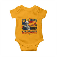 Get In Loser We're Crossing The Delaware Uncle Sam Style Baby Onesie Funny George Washington Pointing Vintage American Flag Patriotic