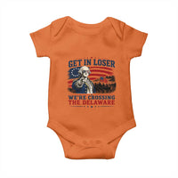 Get In Loser We're Crossing The Delaware Uncle Sam Style Baby Onesie Funny George Washington Pointing Vintage American Flag Patriotic