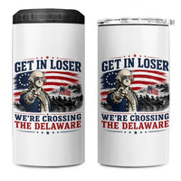 Get In Loser We're Crossing The Delaware Uncle Sam Style 4 in 1 Can Cooler Tumbler Funny George Washington Pointing Vintage American Flag Patriotic