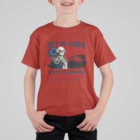 Get In Loser We're Crossing The Delaware Uncle Sam Style T Shirt For Kid Funny George Washington Pointing Vintage American Flag Patriotic
