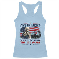 Get In Loser We're Crossing The Delaware Uncle Sam Style Racerback Tank Top Funny George Washington Pointing Vintage American Flag Patriotic