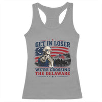 Get In Loser We're Crossing The Delaware Uncle Sam Style Racerback Tank Top Funny George Washington Pointing Vintage American Flag Patriotic