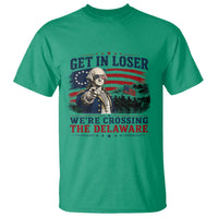 Get In Loser We're Crossing The Delaware Uncle Sam Style T Shirt Funny George Washington Pointing Vintage American Flag Patriotic
