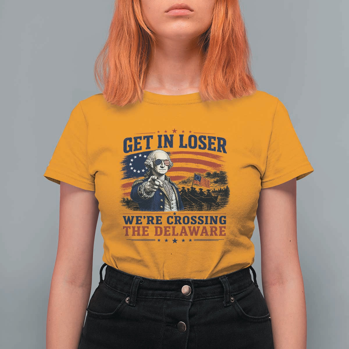 Get In Loser We're Crossing The Delaware Uncle Sam Style T Shirt For Women Funny George Washington Pointing Vintage American Flag Patriotic