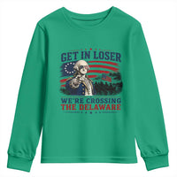 Get In Loser We're Crossing The Delaware Uncle Sam Style Youth Sweatshirt Funny George Washington Pointing Vintage American Flag Patriotic
