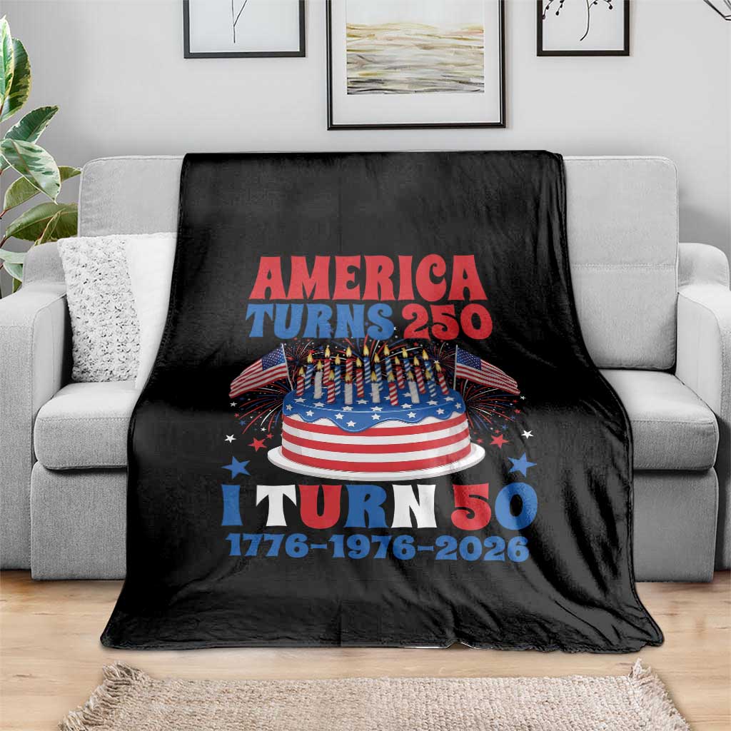 America Turns 250 I Turn 50 Funny 1976 Birthday Throw Blanket American Flag Cake 1776 to 2026 Semiquincentennial