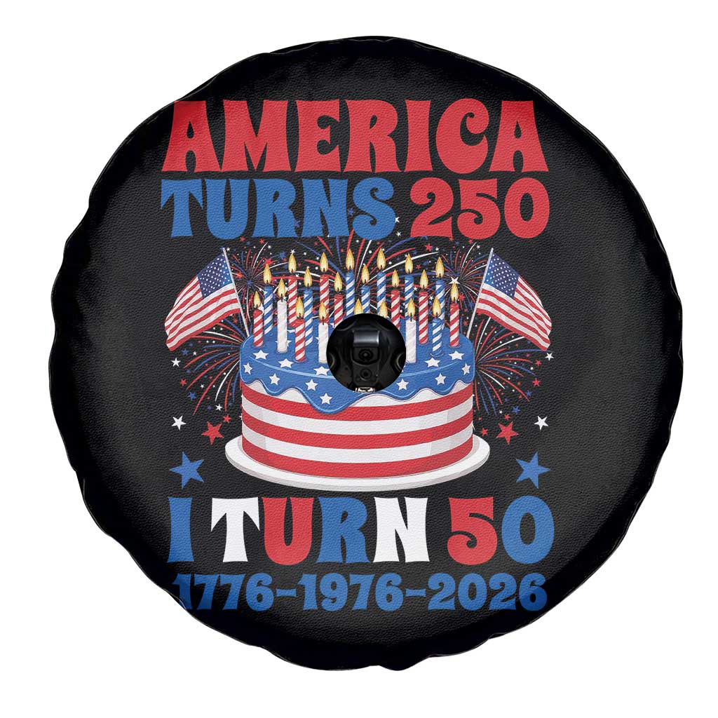 America Turns 250 I Turn 50 Funny 1976 Birthday Spare Tire Cover American Flag Cake 1776 to 2026 Semiquincentennial