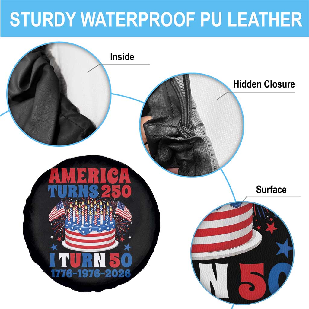 America Turns 250 I Turn 50 Funny 1976 Birthday Spare Tire Cover American Flag Cake 1776 to 2026 Semiquincentennial