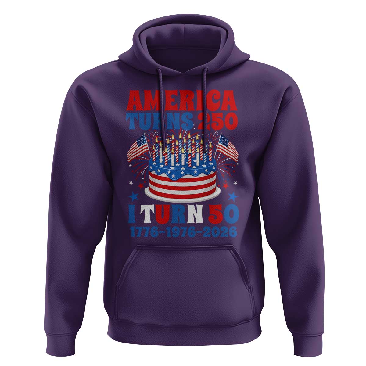 America Turns 250 I Turn 50 Funny 1976 Birthday Hoodie American Flag Cake 1776 to 2026 Semiquincentennial