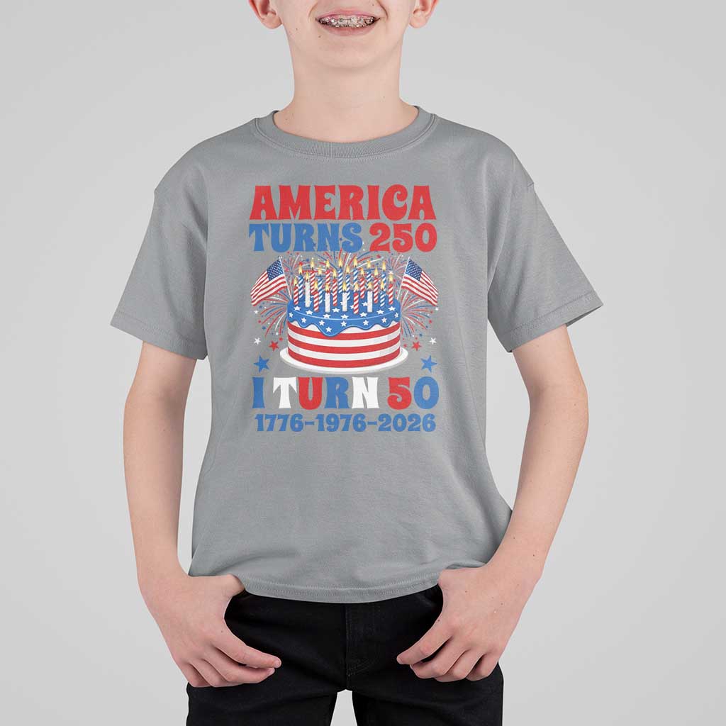 America Turns 250 I Turn 50 Funny 1976 Birthday T Shirt For Kid American Flag Cake 1776 to 2026 Semiquincentennial