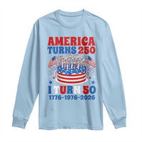 America Turns 250 I Turn 50 Funny 1976 Birthday Long Sleeve Shirt American Flag Cake 1776 to 2026 Semiquincentennial