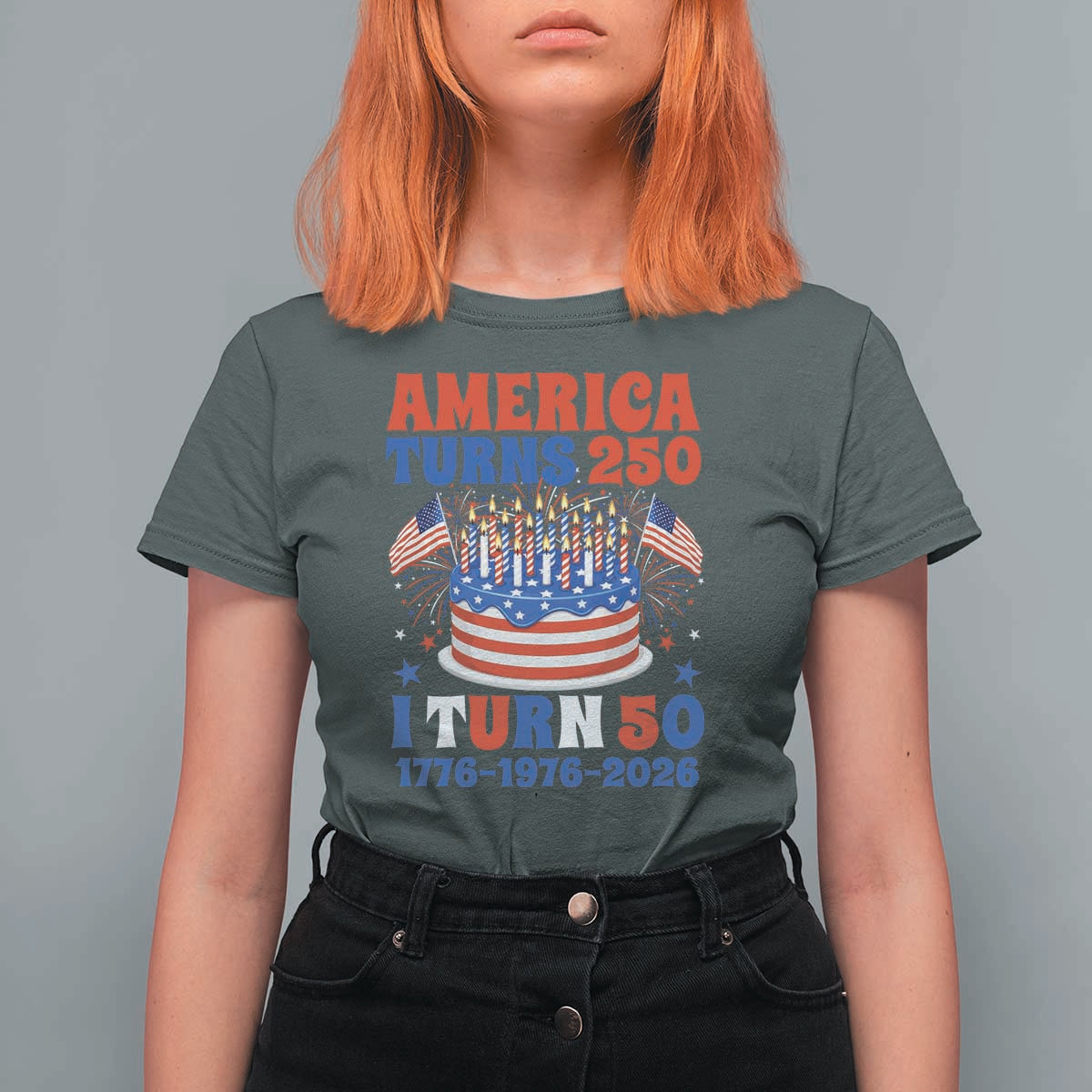America Turns 250 I Turn 50 Funny 1976 Birthday T Shirt For Women American Flag Cake 1776 to 2026 Semiquincentennial