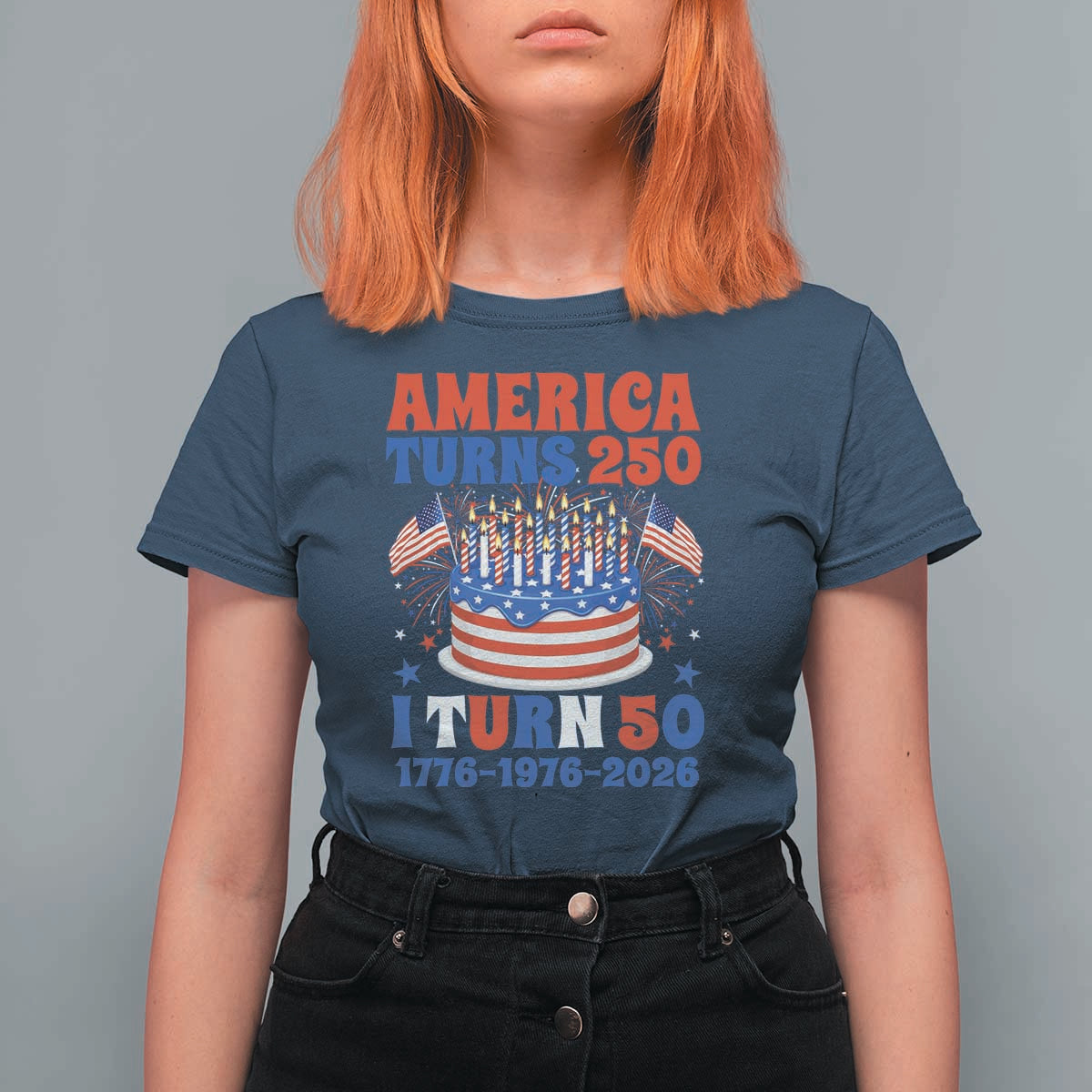 America Turns 250 I Turn 50 Funny 1976 Birthday T Shirt For Women American Flag Cake 1776 to 2026 Semiquincentennial