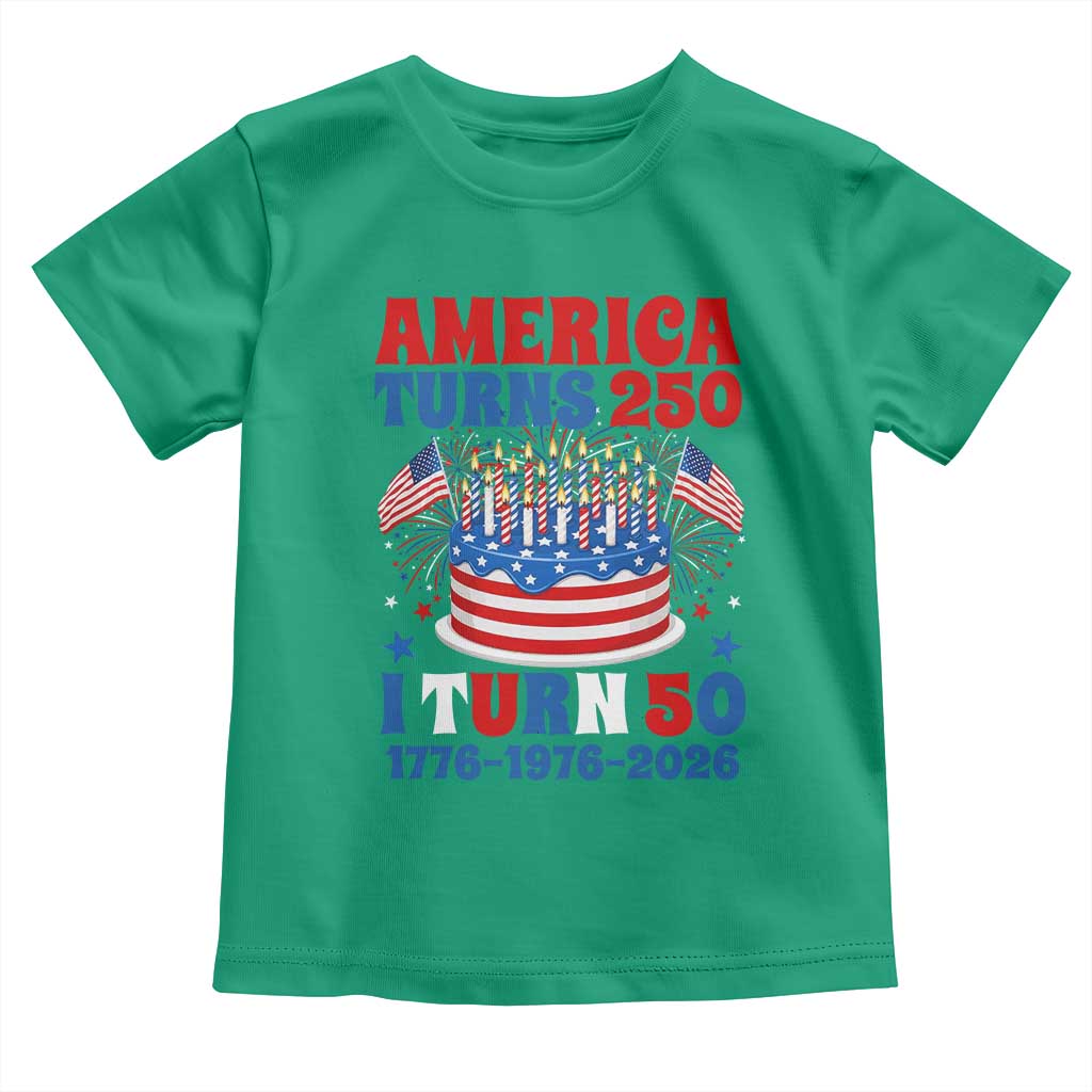 America Turns 250 I Turn 50 Funny 1976 Birthday Toddler T Shirt American Flag Cake 1776 to 2026 Semiquincentennial