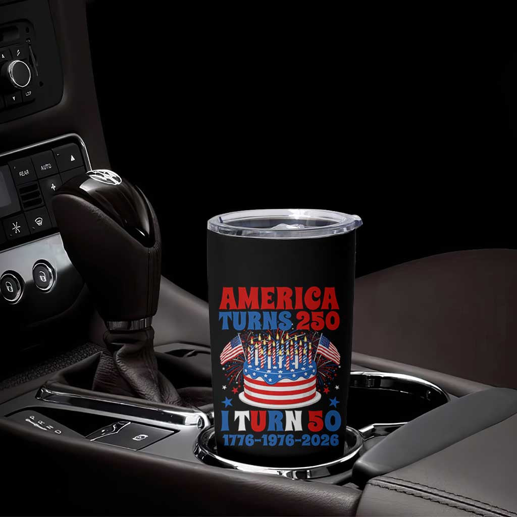 America Turns 250 I Turn 50 Funny 1976 Birthday Tumbler Cup American Flag Cake 1776 to 2026 Semiquincentennial