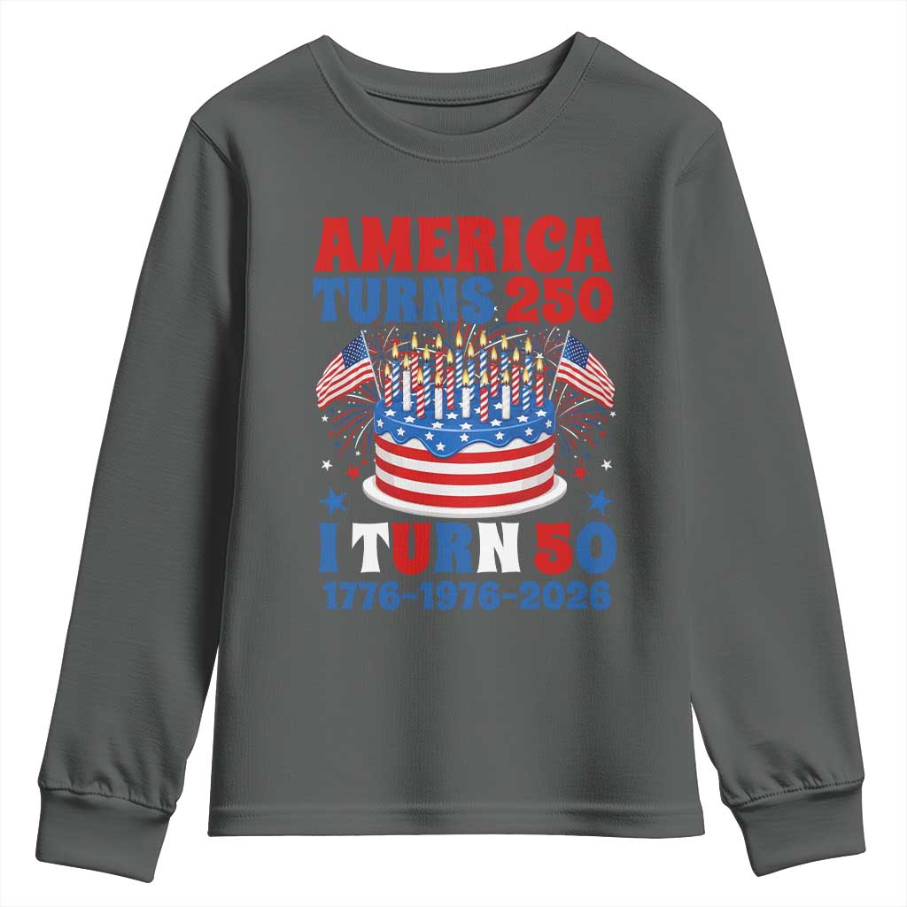 America Turns 250 I Turn 50 Funny 1976 Birthday Youth Sweatshirt American Flag Cake 1776 to 2026 Semiquincentennial