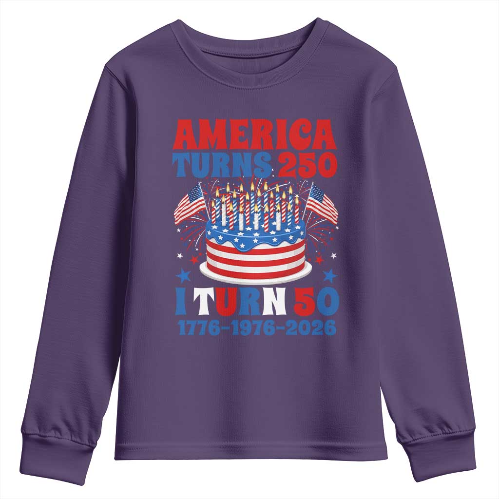 America Turns 250 I Turn 50 Funny 1976 Birthday Youth Sweatshirt American Flag Cake 1776 to 2026 Semiquincentennial