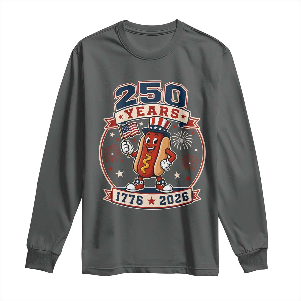 250 Years 1776 to 2026 Cartoon Hot Dog Long Sleeve Shirt Funny Uncle Sam Top Hat Waving American Flag Semiquincentennial